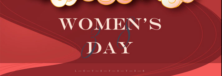 HAPPY INTERNATIONAL WOMEN’S DAY